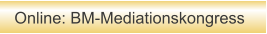 Online: BM-Mediationskongress