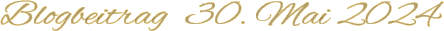 Blogbeitrag  30. Mai 2024