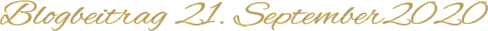 Blogbeitrag 21. September2020